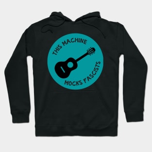 This Machine Mocks Fascists Hoodie